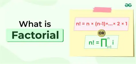 Understanding the Importance of Factorials