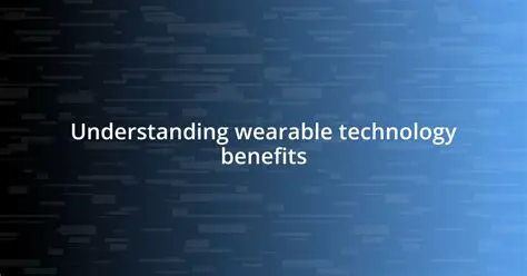Understanding Wearable Technology