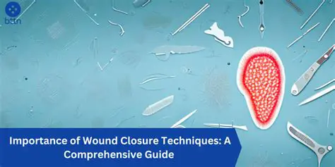 Understanding Wound Closure Techniques