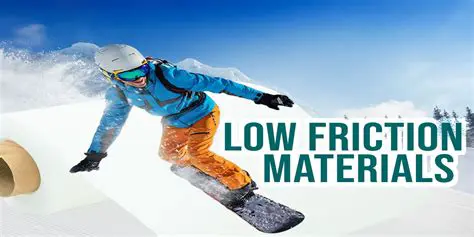 Use a material with low friction