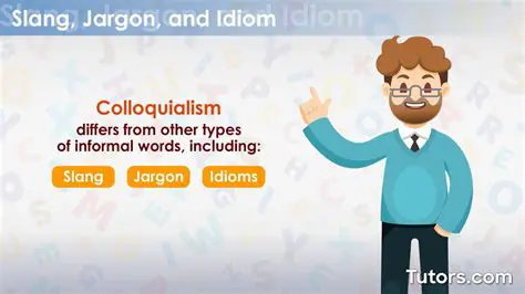 Use colloquialisms and slang