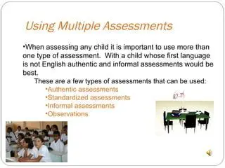 Use multiple assessment methods