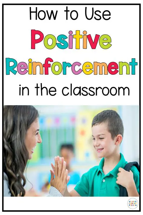 Use Positive Reinforcement