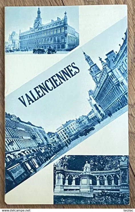 Valenciennes : Explorez le Cœur Historique et Culturel du Nord de la France