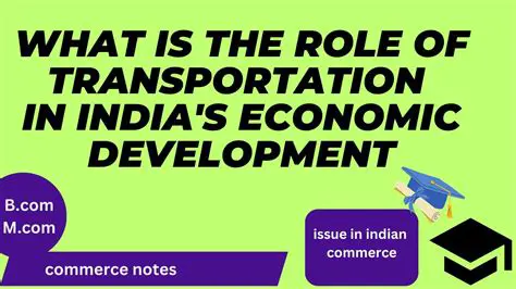 Vital Role of the Transportation and Communication Sector in Economic Development