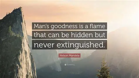 Why Goodness Can Never be Extinguished