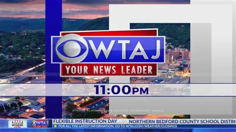 WTAJ News Team Changes Today Near Altoona PA: A Look at the Evolving Broadcast Landscape